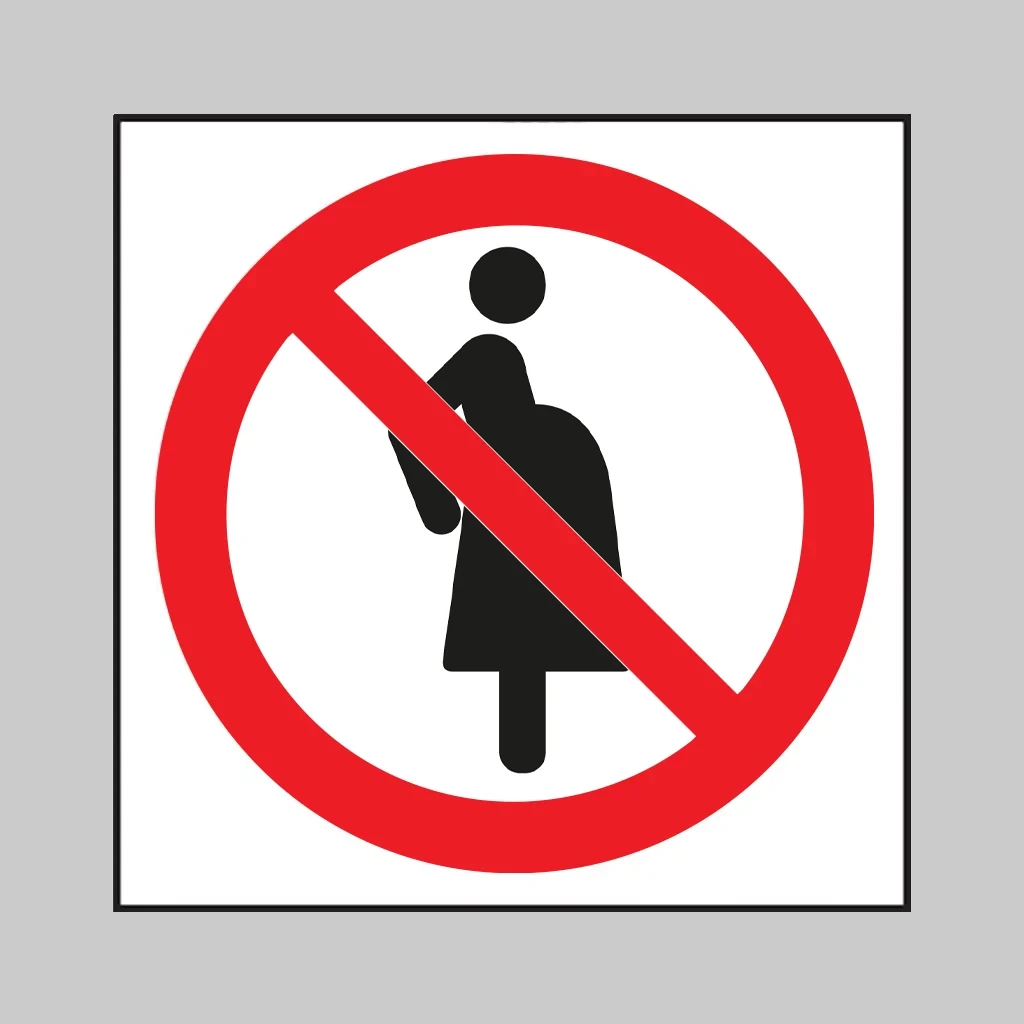 P042 Not for Pregnant Women